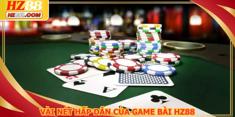Game bài HZ88 đa dạng với nhiều siêu phẩm gay cấn