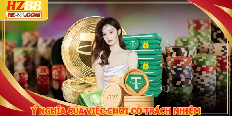 Việc chơi có trách nhiệm là yếu tố cần thiết ở mỗi hội viên